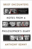 Krátke stretnutia: Zápisky z denníka filozofa - Brief Encounters: Notes from a Philosopher's Diary