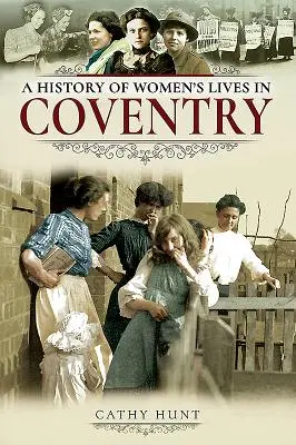 História života žien v Coventry - A History of Women's Lives in Coventry