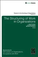 Štruktúrovanie práce v organizáciách - The Structuring of Work in Organizations