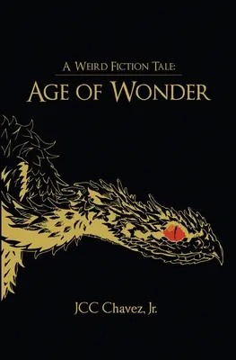 Podivný fantastický príbeh: Vek zázrakov - A Weird Fiction Tale: Age of Wonder