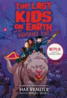 Posledné deti na Zemi a kráľ nočných môr - Last Kids on Earth and the Nightmare King