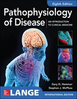 ISE Patofyziológia chorôb: Úvod do klinickej medicíny 8E - ISE Pathophysiology of Disease: An Introduction to Clinical Medicine 8E