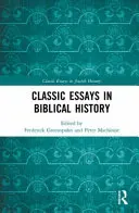 Klasické eseje z biblických dejín - Classic Essays in Biblical History