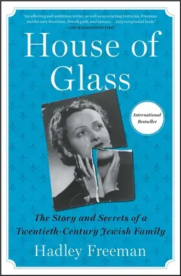 Dom zo skla: Príbeh a tajomstvá židovskej rodiny dvadsiateho storočia - House of Glass: The Story and Secrets of a Twentieth-Century Jewish Family