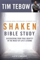 Otrasené biblické štúdium: Vychádzajte z toho, že sa vám podarí objaviť svoju pravú identitu uprostred životných búrok. - Shaken Bible Study: Discovering Your True Identity in the Midst of Life's Storms