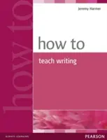 Ako učiť písanie - How to Teach Writing