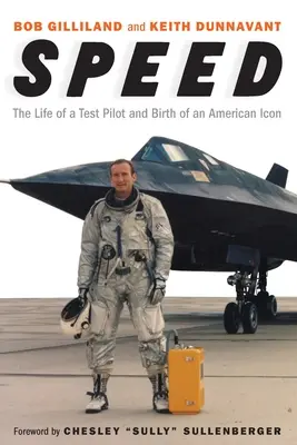Speed: Život testovacieho pilota a zrod americkej ikony - Speed: The Life of a Test Pilot and Birth of an American Icon