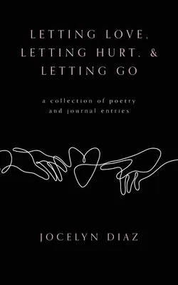 Nechať milovať, nechať ubližovať a nechať ísť - Letting Love, Letting Hurt, & Letting Go