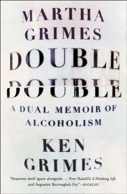 Double Double: Dvojité memoáre o alkoholizme - Double Double: A Dual Memoir of Alcoholism