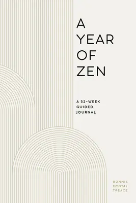 Rok zenu: Zenový denník na 52 týždňov - A Year of Zen: A 52-Week Guided Journal
