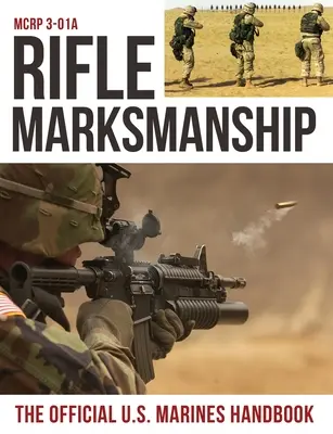 Streľba z pušky: MCRP 3-01A americkej námornej pechoty - Rifle Marksmanship: US Marine Corps MCRP 3-01A