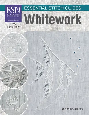 Rsn Essential Stitch Guides: Whitework - veľkoformátové vydanie - Rsn Essential Stitch Guides: Whitework - Large Format Edition