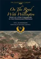 Na ceste s Wellingtonom: Denník vojnového komisára v polostrovnej kampani - On the Road with Wellington: Diary of a War Commissary in the Peninsular Campaign