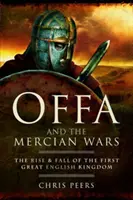 Offa a mercijské vojny - Offa and the Mercian Wars