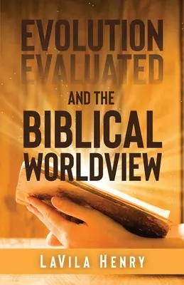Hodnotená evolúcia a biblický svetonázor - Evolution Evaluated and the Biblical Worldview