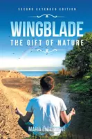 Krídla - Dar prírody - Wingblade - The Gift of Nature