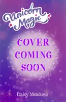 Jednorožčia mágia: Knižka 3: Prekvapenie kráľovnej Aurory k narodeninám - špeciál - Unicorn Magic: Queen Aurora's Birthday Surprise - Special 3