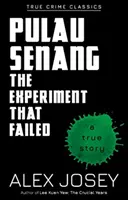Pulau Senang: Experiment, ktorý zlyhal - Pulau Senang: The Experiment That Failed