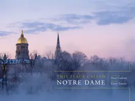 Toto miesto sa volá Notre Dame - This Place Called Notre Dame
