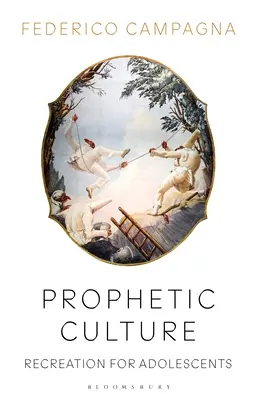 Prorocká kultúra: Rekreácia pre dospievajúcich - Prophetic Culture: Recreation for Adolescents
