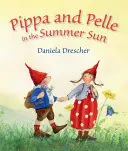 Pippa a Pelle na letnom slnku - Pippa and Pelle in the Summer Sun