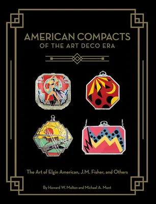 Americké kompakty z obdobia art deco: Fisher a ďalší. - American Compacts of the Art Deco Era: The Art of Elgin American, J.M. Fisher, and Others