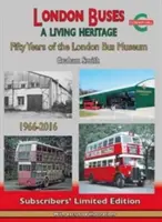 Londýnske autobusy - živé dedičstvo - päťdesiat rokov Londýnskeho múzea autobusov - London Buses a Living Heritage - Fifty Years of the London Bus Museum