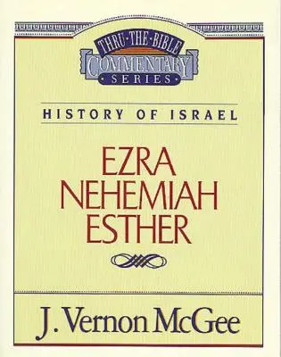 Thru the Bible Vol. 15: History of Israel (Ezra/Nehemiah/Esther), 15