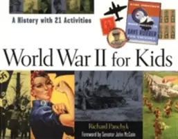 Druhá svetová vojna pre deti: Dejepis pre deti v detstve: História s 21 aktivitami - World War II for Kids: A History with 21 Activities