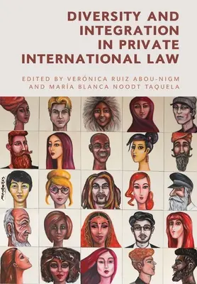 Rozmanitosť a integrácia v medzinárodnom práve súkromnom - Diversity and Integration in Private International Law