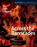 Oxford Playscripts: Across the Barricades (Cez barikády) - Oxford Playscripts: Across the Barricades