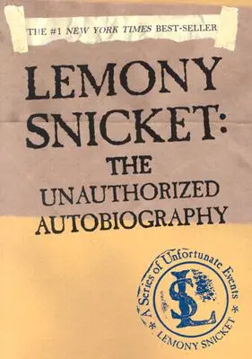 Lemony Snicket: Neautorizovaná autobiografia - Lemony Snicket: The Unauthorized Autobiography