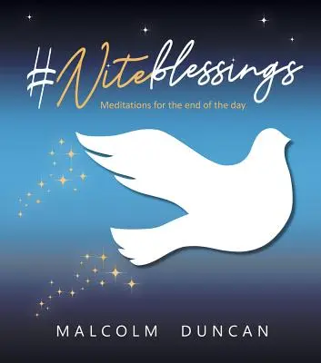 #Niteblessings: Ďalšie meditácie na koniec dňa - #Niteblessings: Meditations for the End of the Day