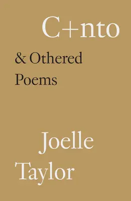 C+nto: & Othered Poems