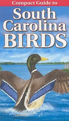 Kompaktný sprievodca po vtákoch Južnej Karolíny - Compact Guide to South Carolina Birds