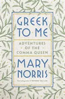Gréčtina pre mňa: Dobrodružstvá kráľovnej čiarky - Greek to Me: Adventures of the Comma Queen