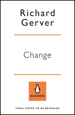 Zmena - naučte sa ju milovať, naučte sa ju viesť - Change - Learn to Love It, Learn to Lead It