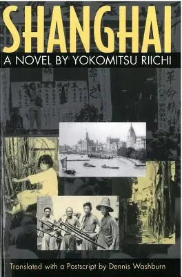 Šanghaj, 33: román Yokomitsu Riichi - Shanghai, 33: A Novel by Yokomitsu Riichi