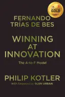Víťazstvo v inováciách: Model A-To-F - Winning at Innovation: The A-To-F Model