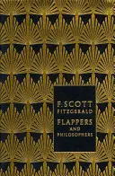 Flappers and Philosophers: Scotta Fitzgeralda - Flappers and Philosophers: The Collected Short Stories of F. Scott Fitzgerald