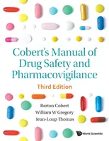 Cobertova príručka bezpečnosti liekov a farmakovigilancie (tretie vydanie) - Cobert's Manual of Drug Safety and Pharmacovigilance (Third Edition)