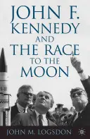 John F. Kennedy a preteky na Mesiac - John F. Kennedy and the Race to the Moon
