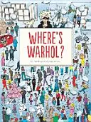 Kde je Warhol? Vydajte sa na cestu dejinami umenia s Andym Warholom! - Where's Warhol?: Take a Journey Through Art History with Andy Warhol!
