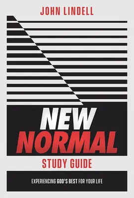 Nová normálna študijná príručka: Príručka: Prežívanie toho najlepšieho, čo Boh pre váš život pripravil - New Normal Study Guide: Experiencing God's Best for Your Life
