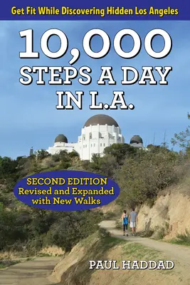 10 000 krokov denne v L.A.: 57 peších dobrodružstiev - 10,000 Steps a Day in L.A.: 57 Walking Adventures
