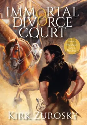 Nesmrteľný rozvodový súd 3. diel: Kto nemá rád svadbu? - Immortal Divorce Court Volume 3: Who Doesn't Love a Wedding?