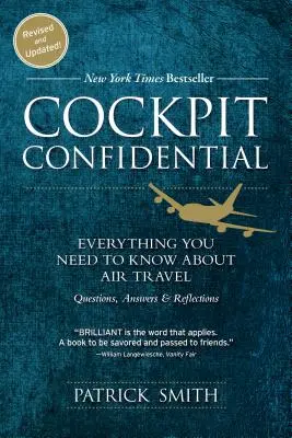 Dôverné v kabíne: Všetko, čo potrebujete vedieť o cestovaní lietadlom: Otázky, odpovede a úvahy - Cockpit Confidential: Everything You Need to Know about Air Travel: Questions, Answers, and Reflections