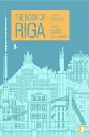 Kniha Riga: Mesto v krátkej próze - The Book of Riga: A City in Short Fiction