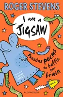 Som skladačka - Hádankové básne, ktoré zamotajú váš mozog - I am a Jigsaw - Puzzling poems to baffle your brain