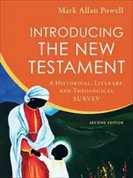 Úvod do Nového zákona: Historický, literárny a teologický prehľad - Introducing the New Testament: A Historical, Literary, and Theological Survey